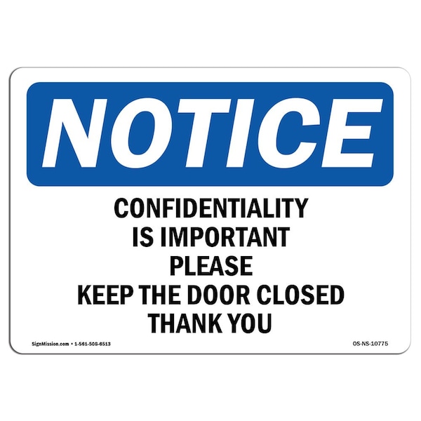 OSHA Notice Sign, 7" Height, Aluminum, Confidentiality Is Important Please Keep Sign, Landscape